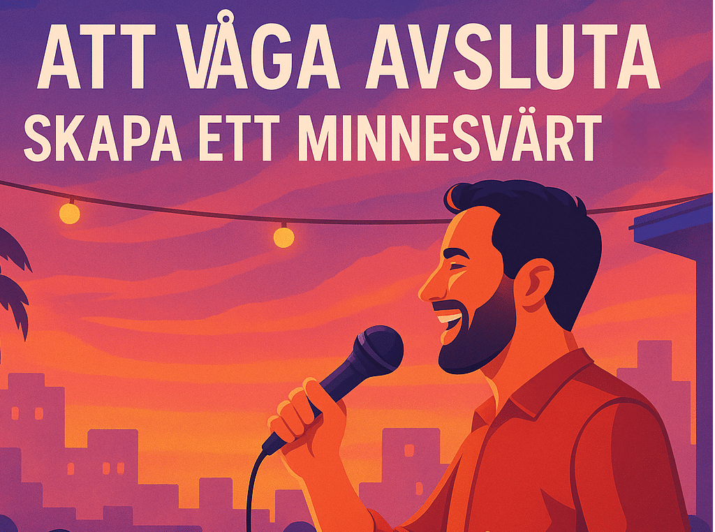Att Våga Avsluta – Skapa ett minnesvärt slut Illustration av en standupkomiker med skägg som håller en mikrofon framför en orange bakgrund med texten "Att Våga Avsluta – Skapa ett minnesvärt slut".